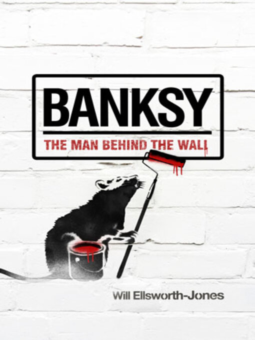 Banksy : the man behind the wall | WorldCat.org